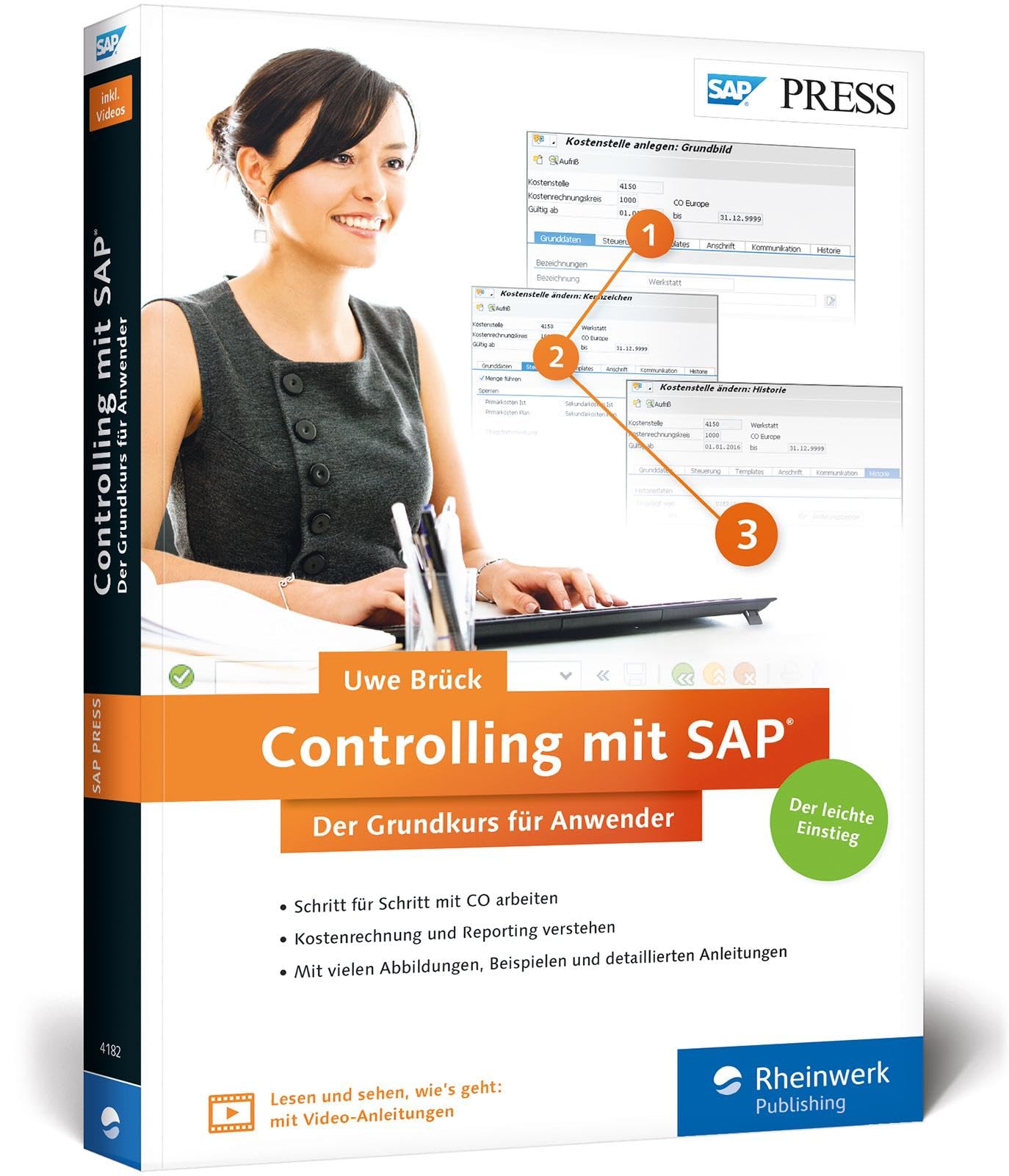 Controlling mit SAP: Der Grundkurs für Anwender: Ihr Schnelleinstieg in SAP CO -- inklusive Video-Tutorials