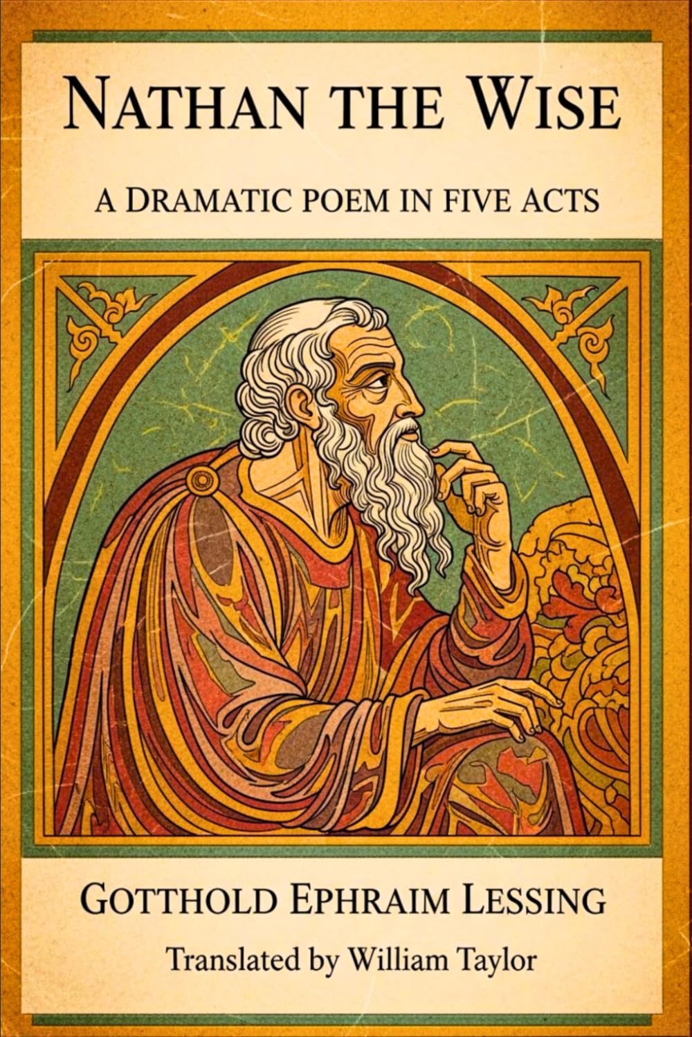 Nathan the Wise: A Dramatic Poem In Five Acts