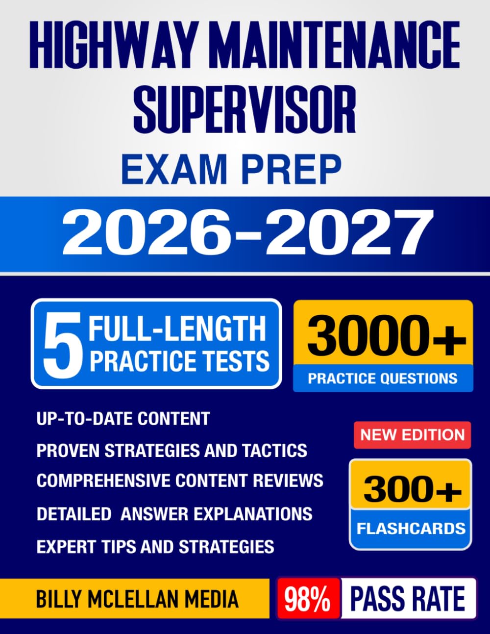 Highway Maintenance Supervisor Exam Prep 2026-2027: Study Guide, Proven Strategies, 5 Full-Length Practice Tests and Detailed Answer Explanations with 300+ Flashcard