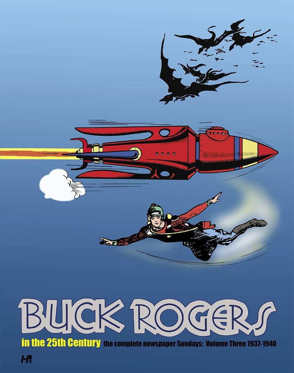 Buck Rogers in the 25th Century: The Complete Newspaper Sundays Volume 3 (1937-1940)