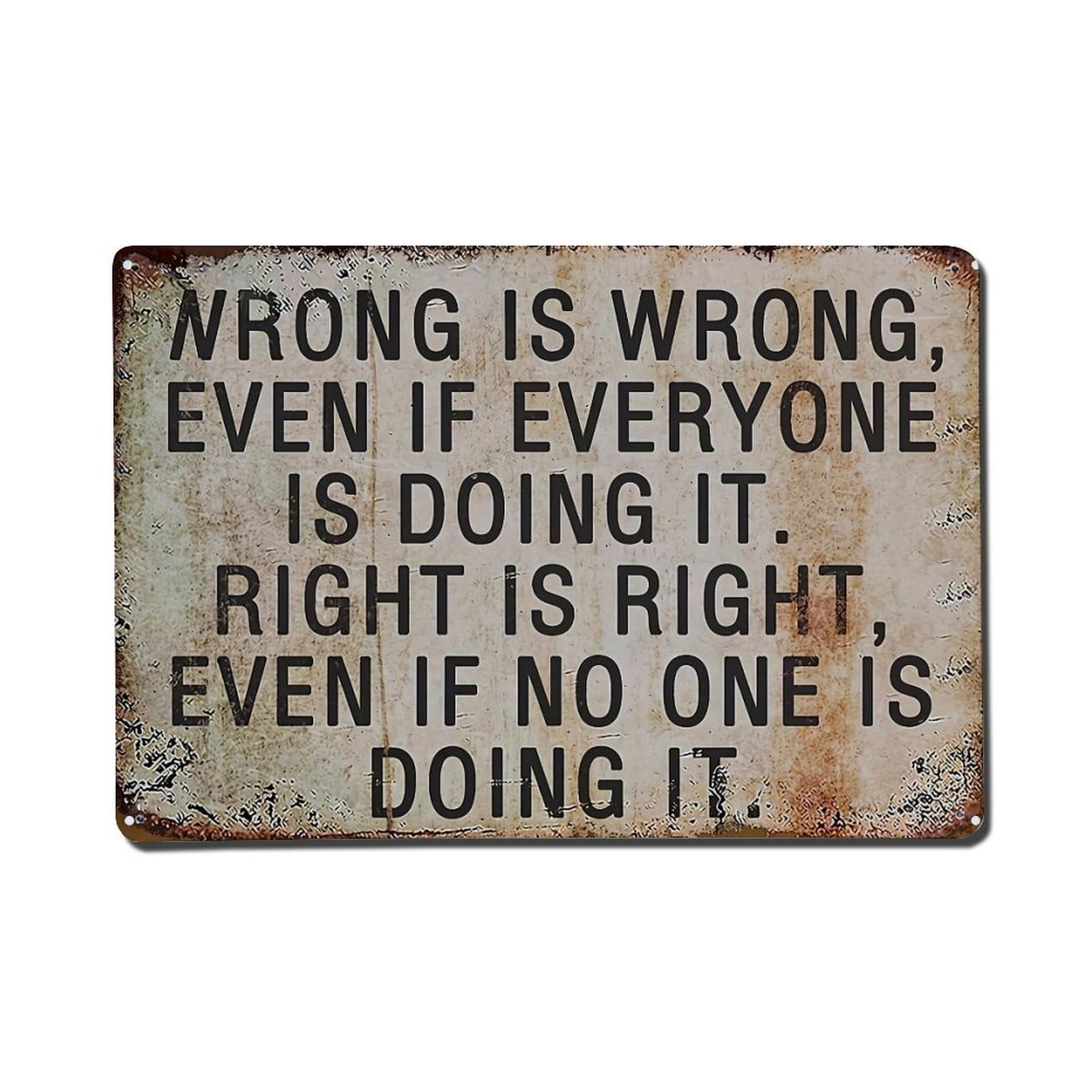 Bliveurn Vintage Wrong Is Wrong Even If Retro Metal Tin Sign, Metal Poster For Home, Gaming Room, Studio Workshop,Bar,Garage Wall Art Decor 8X12 Inch