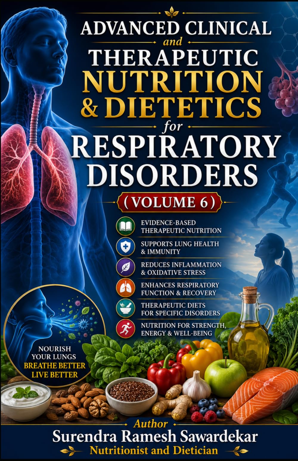 Advanced Clinical and Therapeutic Nutrition & Dietetics for Respiratory Disorders (Volume 6 )