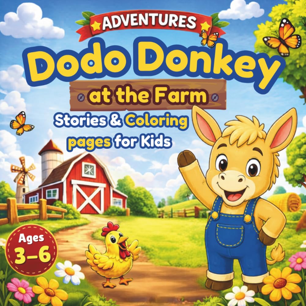 Dodo Donkey at the Farm: Stories & Coloring Pages for Kids (Dodo Donkey Adventures)