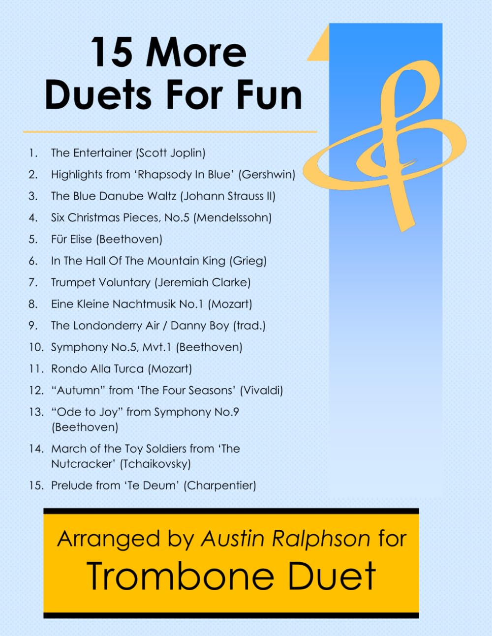 15 More Trombone Duets for Fun (popular classics volume 2) - various levels: 10 (Brass solos, duets and ensembles)