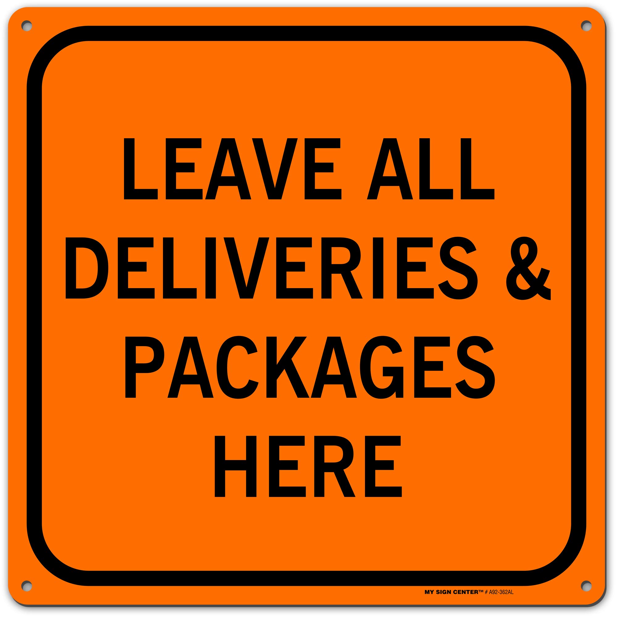 Leave Packages Deliveries Here Sign, 12