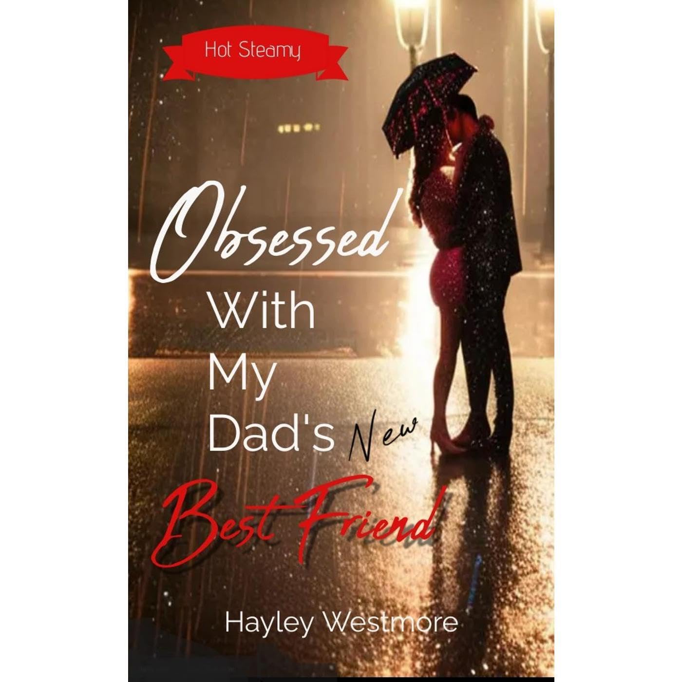 Obsessed With My Dad’s New Best Friend