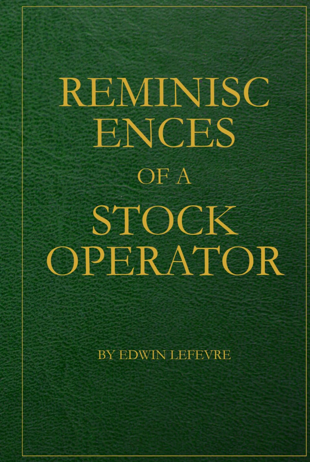 Reminiscences of a Stock Operator