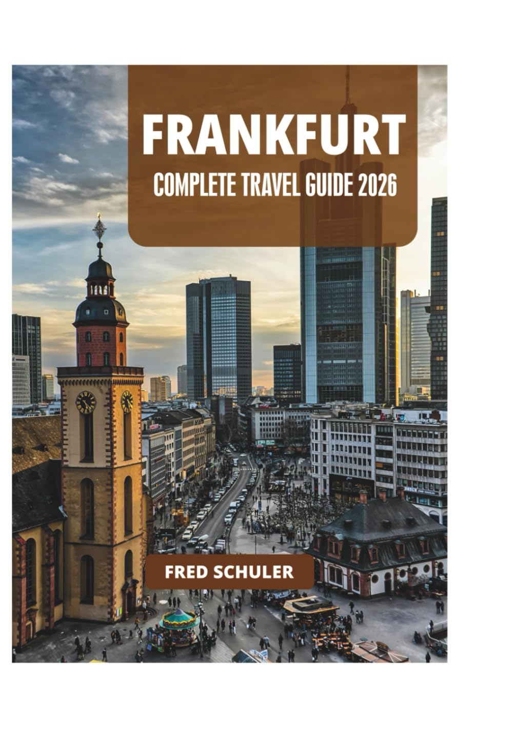 FRANKFURT COMPLETE TRAVEL GUIDE 2026