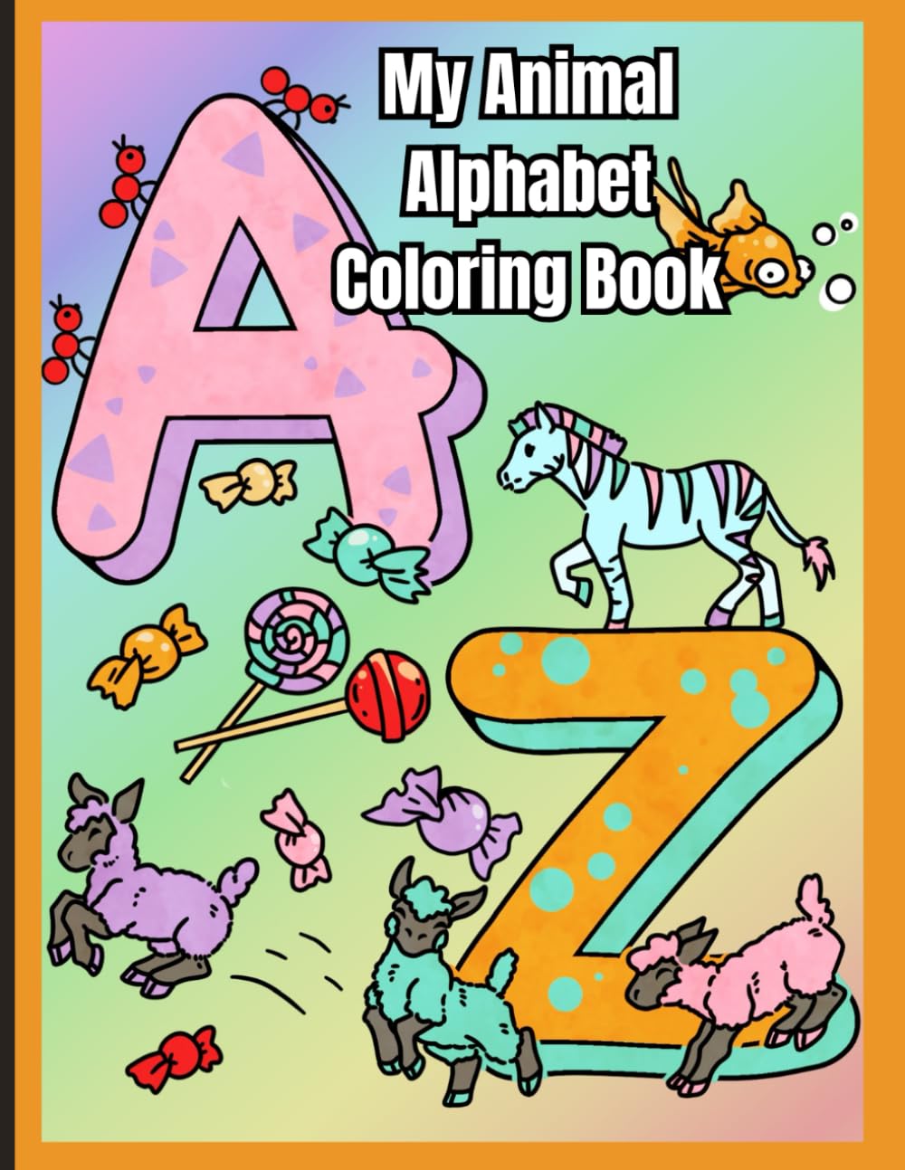 Alphabet Animals Coloring Book: A Hand-Drawn ABC Animals Coloring Book for Toddlers and Preschoolers