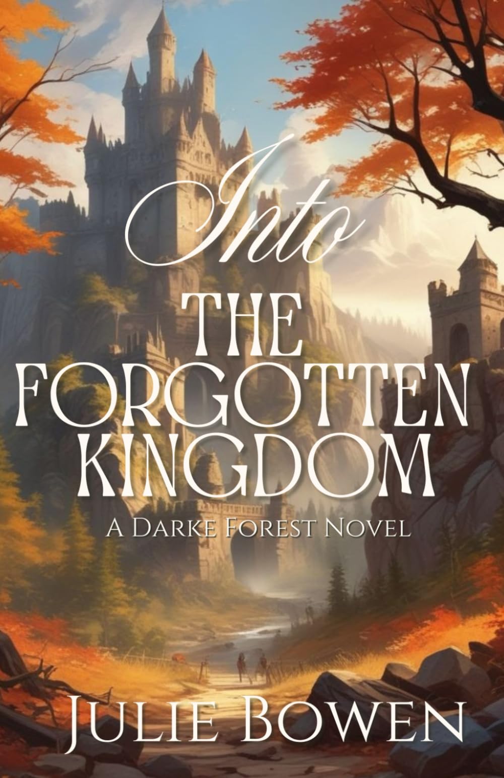 Into the Forgotten Kingdom (The Darke Forest Series)