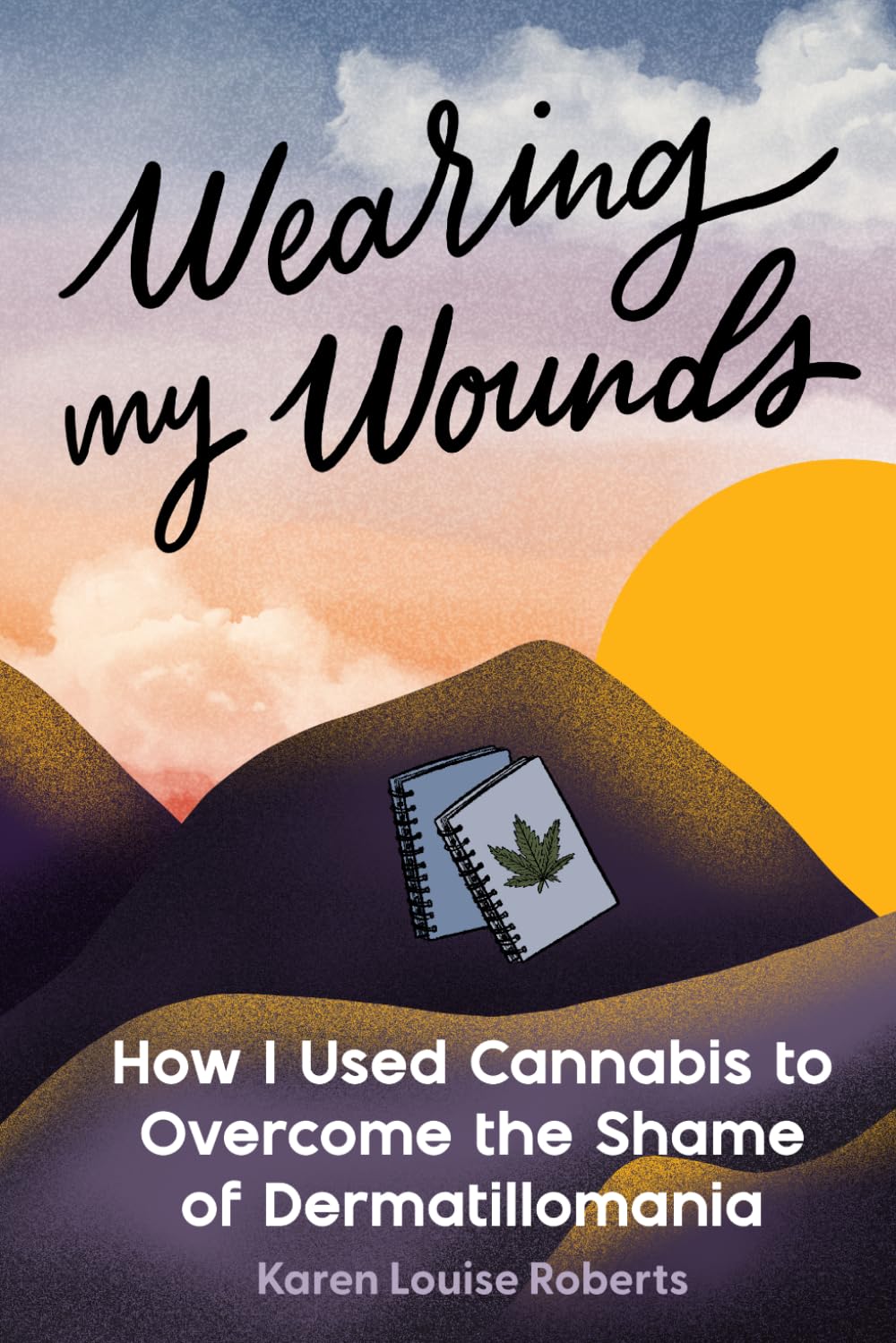 Wearing My Wounds: How I Used Cannabis to Overcome the Shame of Dermatillomania