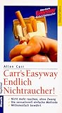 Allen Carrs Easyway Endlich Nichtraucher: Nicht mehr rauchen ohne Zwang. Die sensationell einfache Methode. Millionenfach bewährt (Mosaik TOP VITAL) - Allen Carr