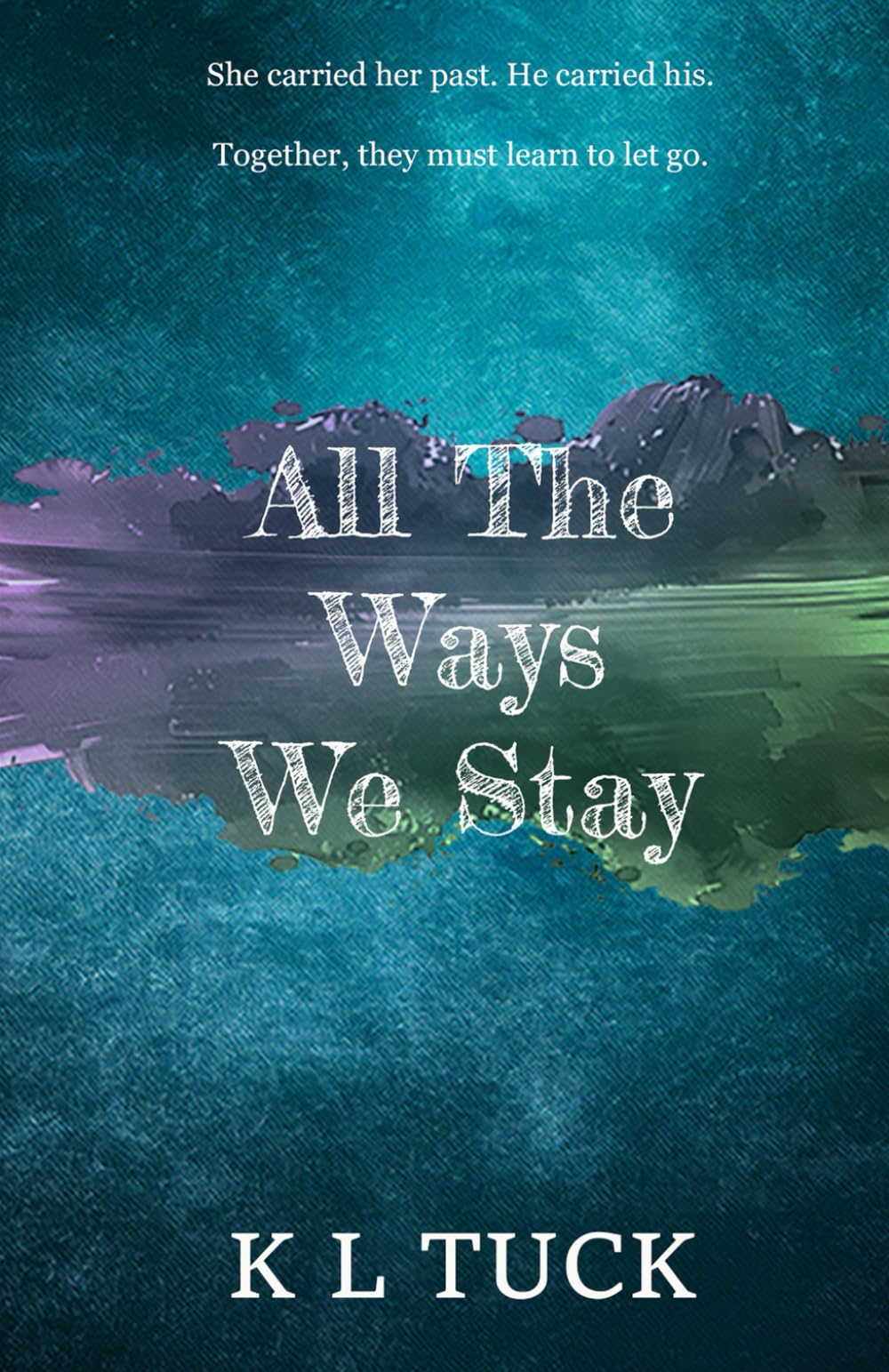 All The Ways We Stay
