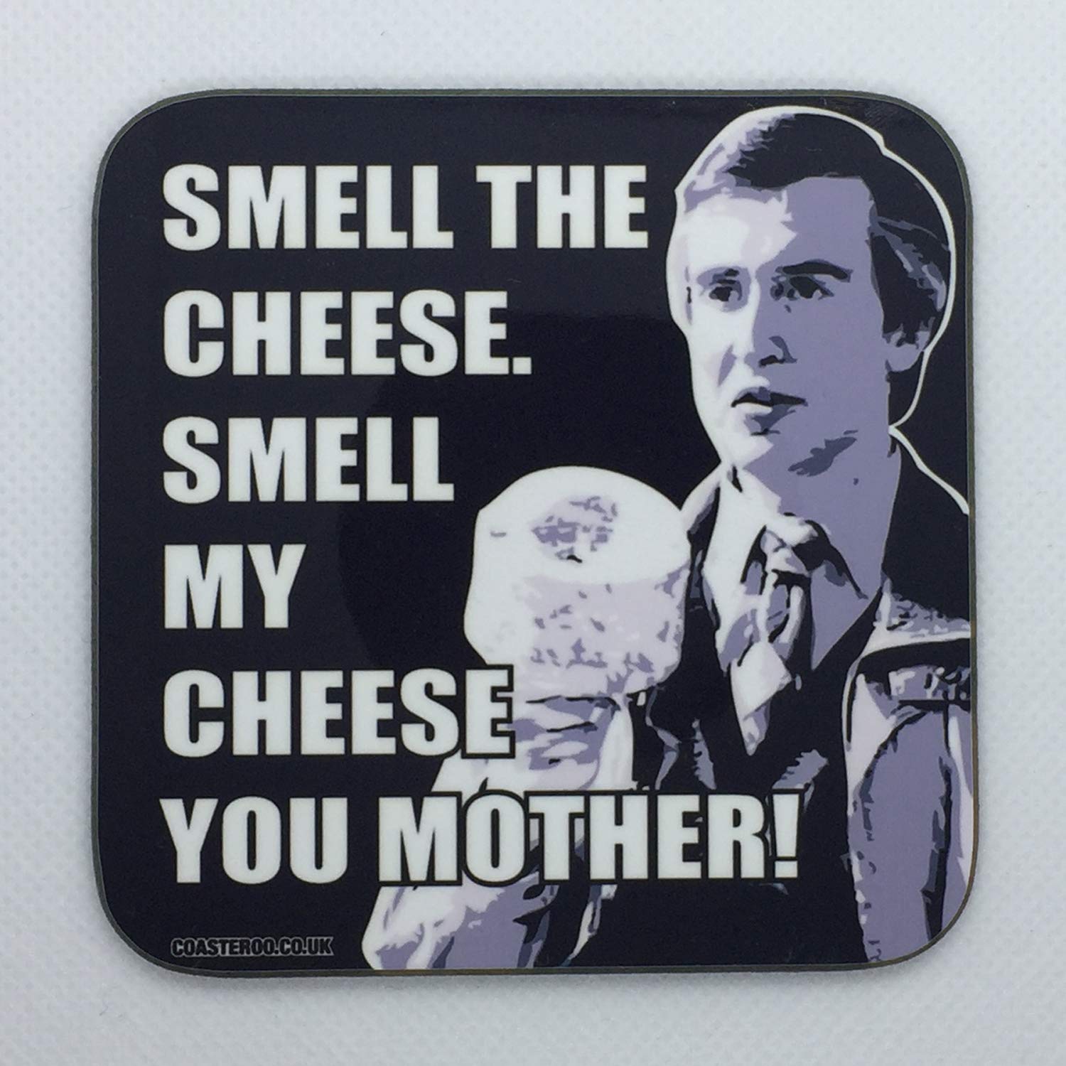 Coasteroo Black Smell My Cheese You Mother - Alan From I'm Alan Partridge - Drinks Coaster - Hardboard - 9Cm X 9Cm - Gloss Finish