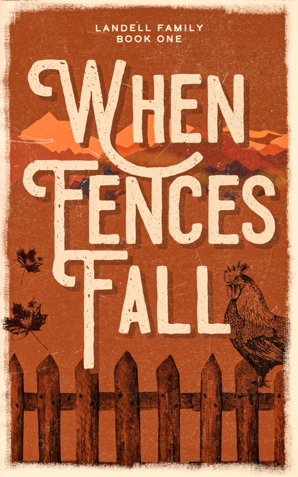 When Fences Fall: Small-town, grumpy sunshine romance (Big Love Series)