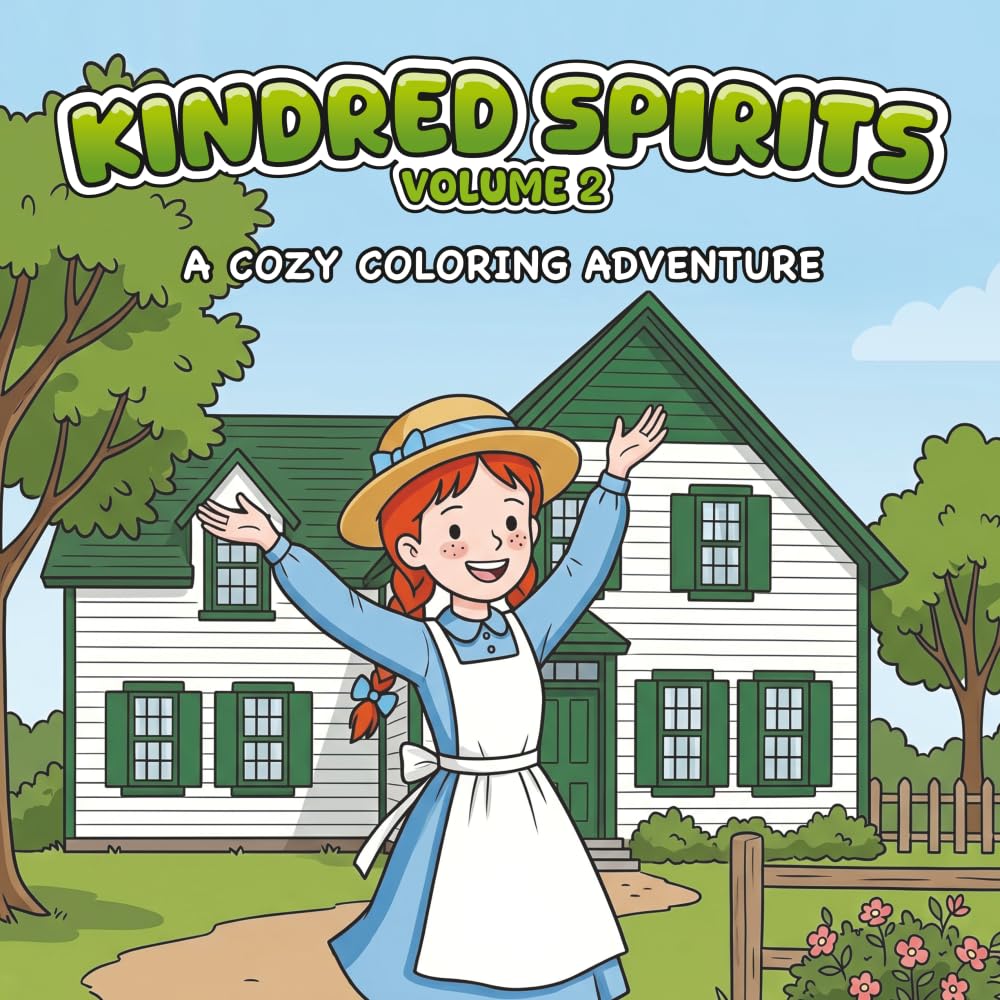 Kindred Spirits Volume 2: A Cozy Coloring Adventure: Inspired by L.M. Montgomery’s Classic Novel
