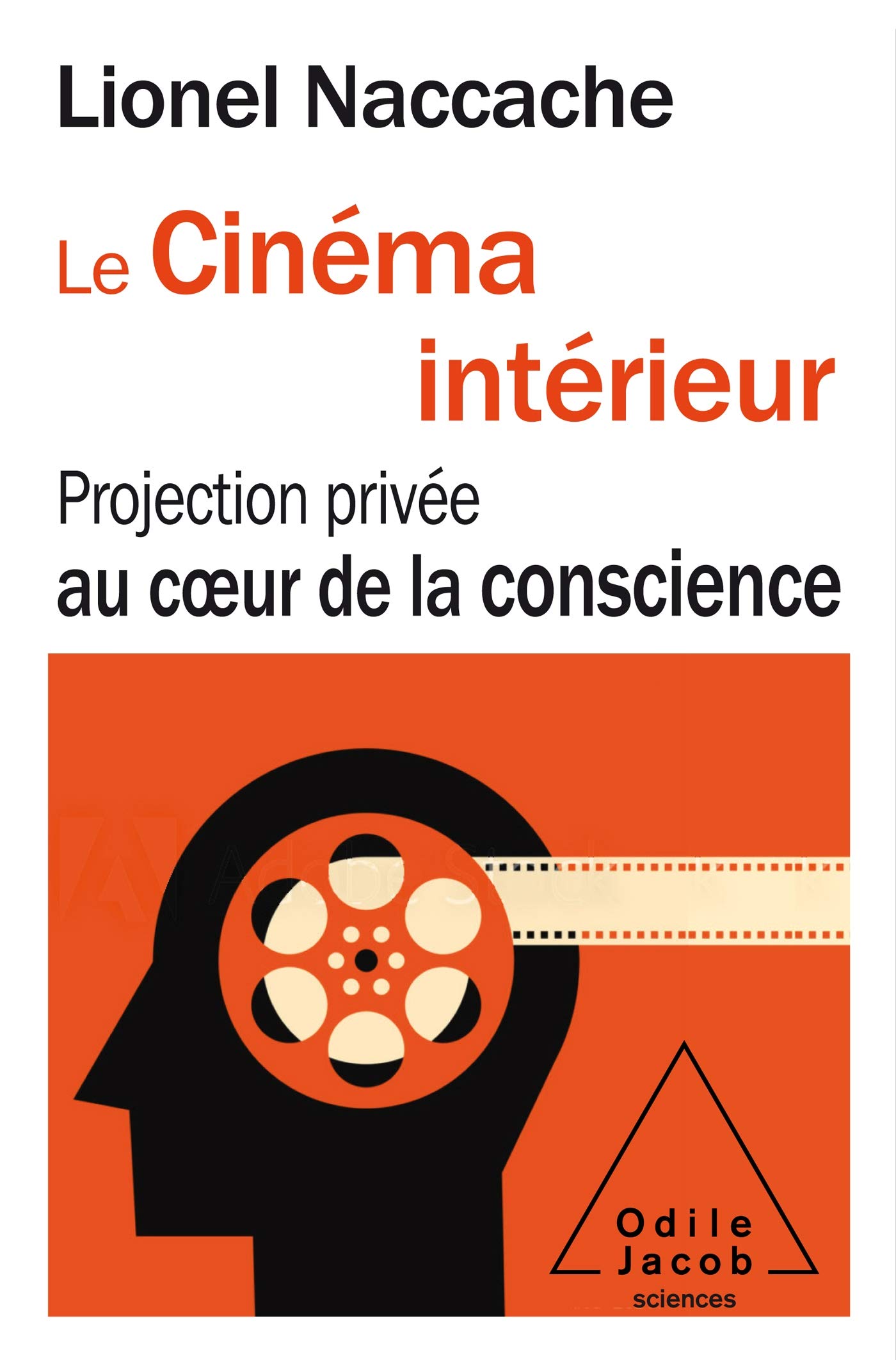 Le Cinéma intérieur: Projection privée au coeur de la conscience