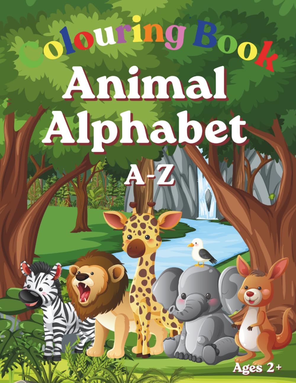 Animal Alphabet Colouring Book for Kids Ages 2-6: Learn the ABC’s with Bold and Easy Outlines, Perfect for Toddlers and Preschoolers (ABC Colouring Collection)