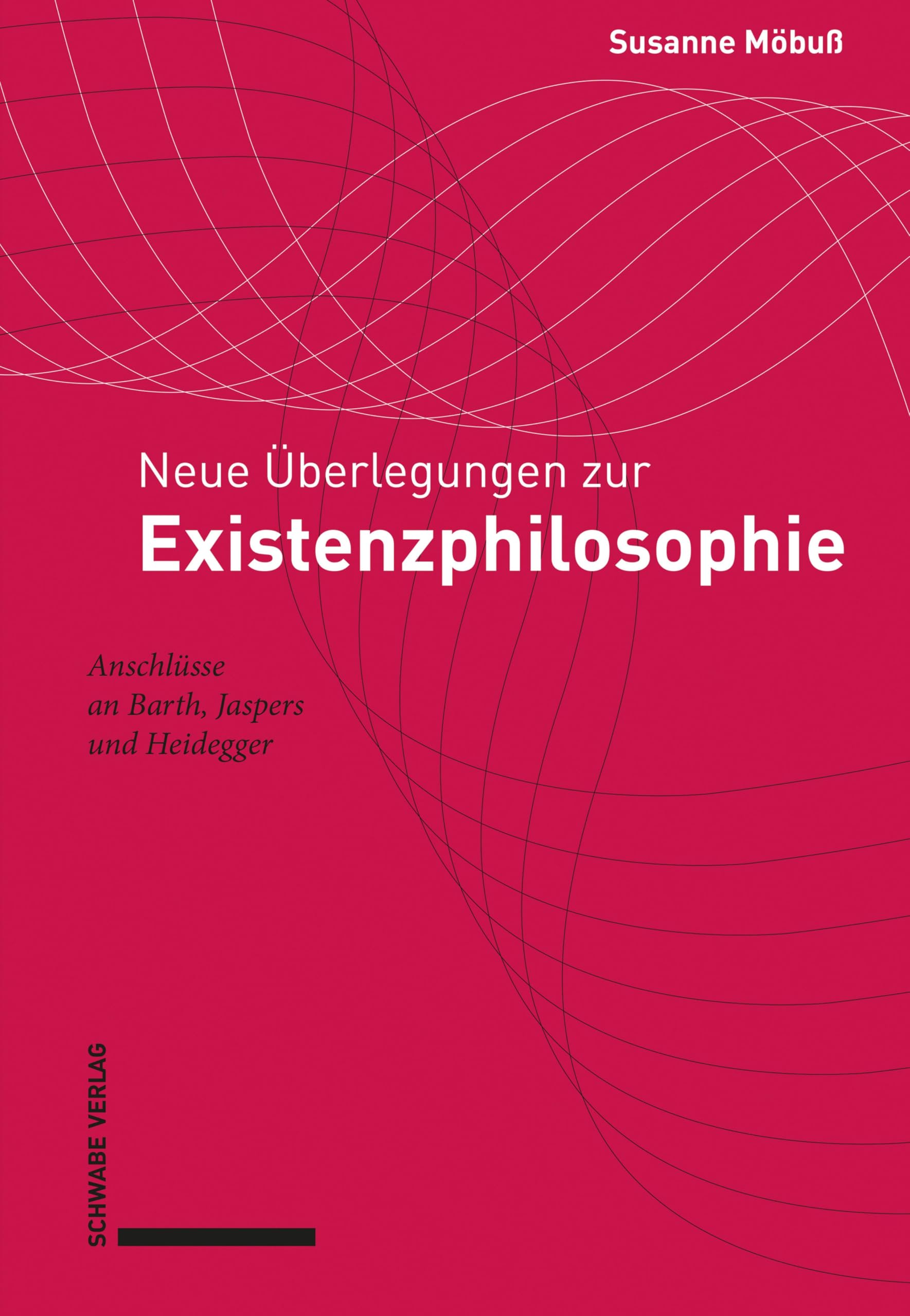 Neue Überlegungen zur Existenzphilosophie: Anschlüsse an Barth, Jaspers und Heidegger