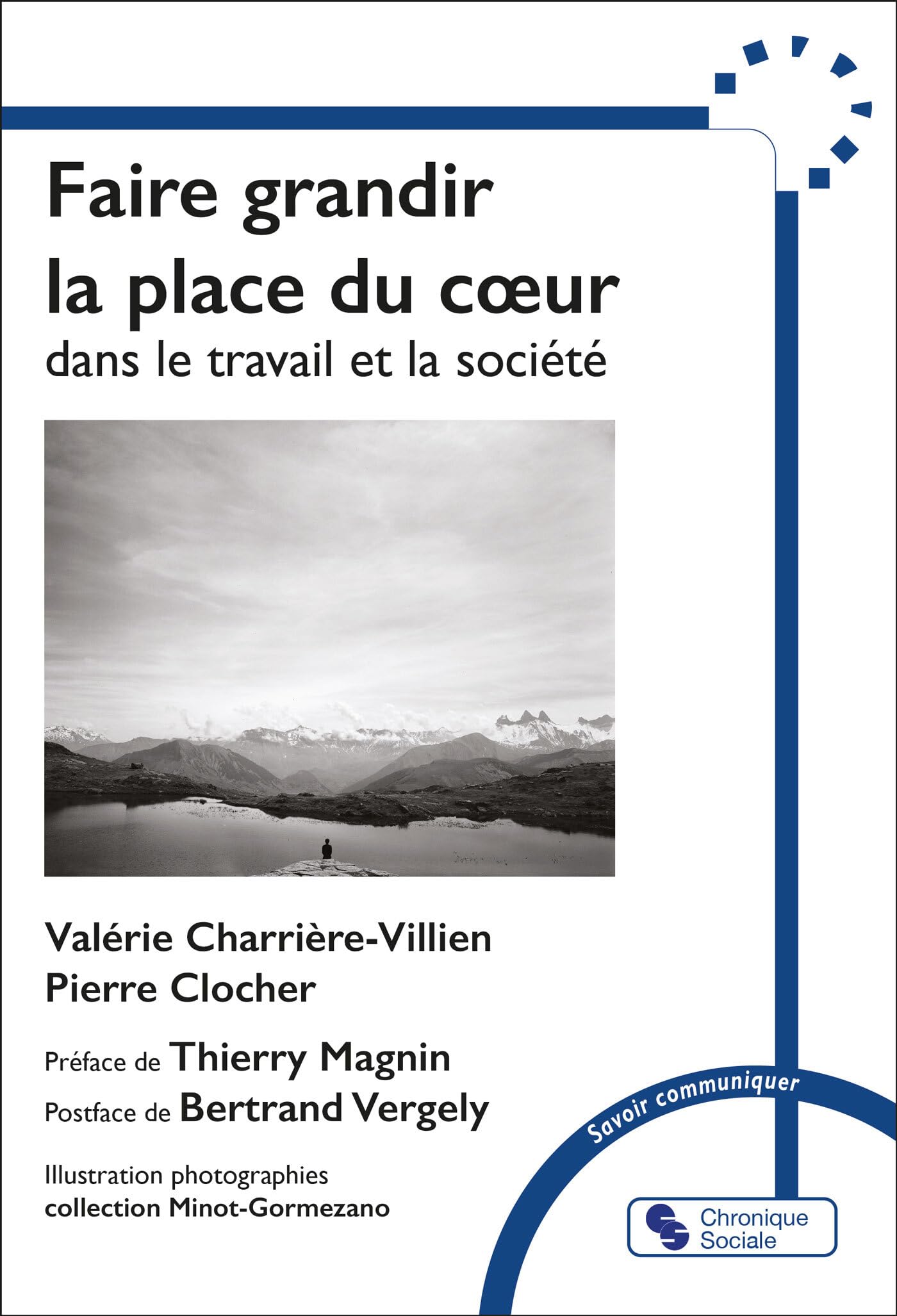 Faire grandir la place du coeur: dans le travail et la société