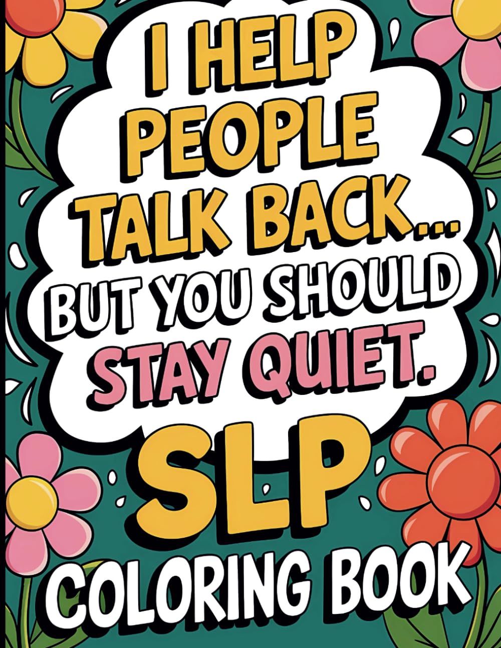 Speech Language Pathologist Coloring Book: Appreciation Gift for SLPs
