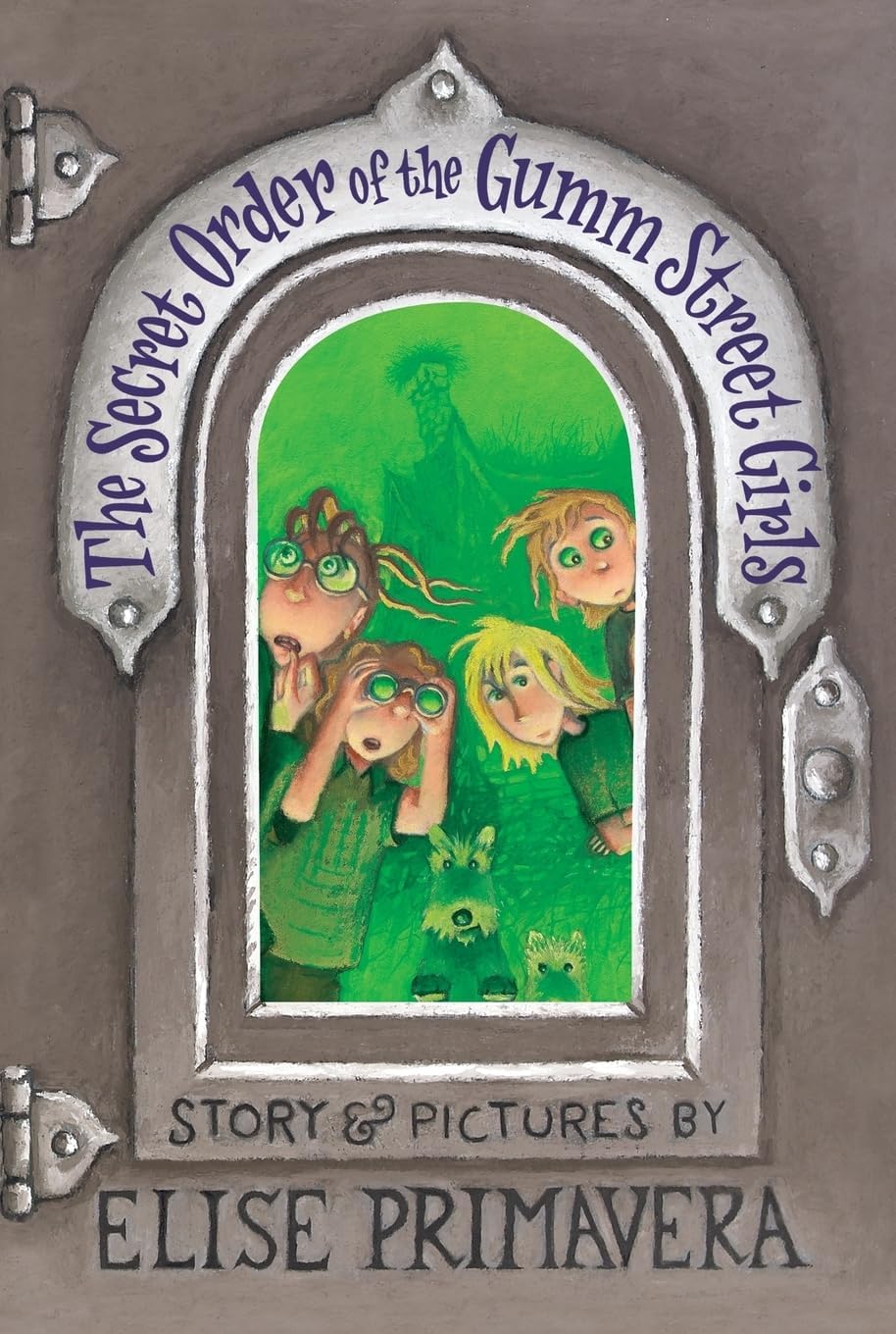 The Secret Order of the Gumm Street Girls: A Fantasy Adventure about Four Unlikely Friends in Strange Lands for Kids (Ages 8-12)