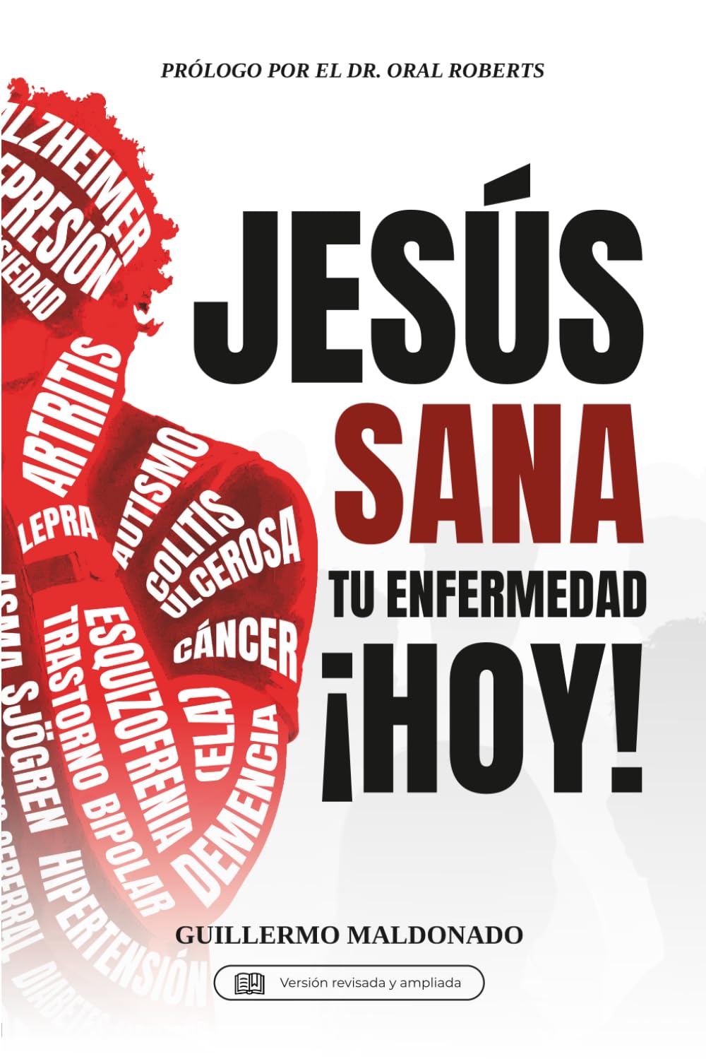 Jesus Sana Tu Enfermedad Hoy! (Spanish Edition)