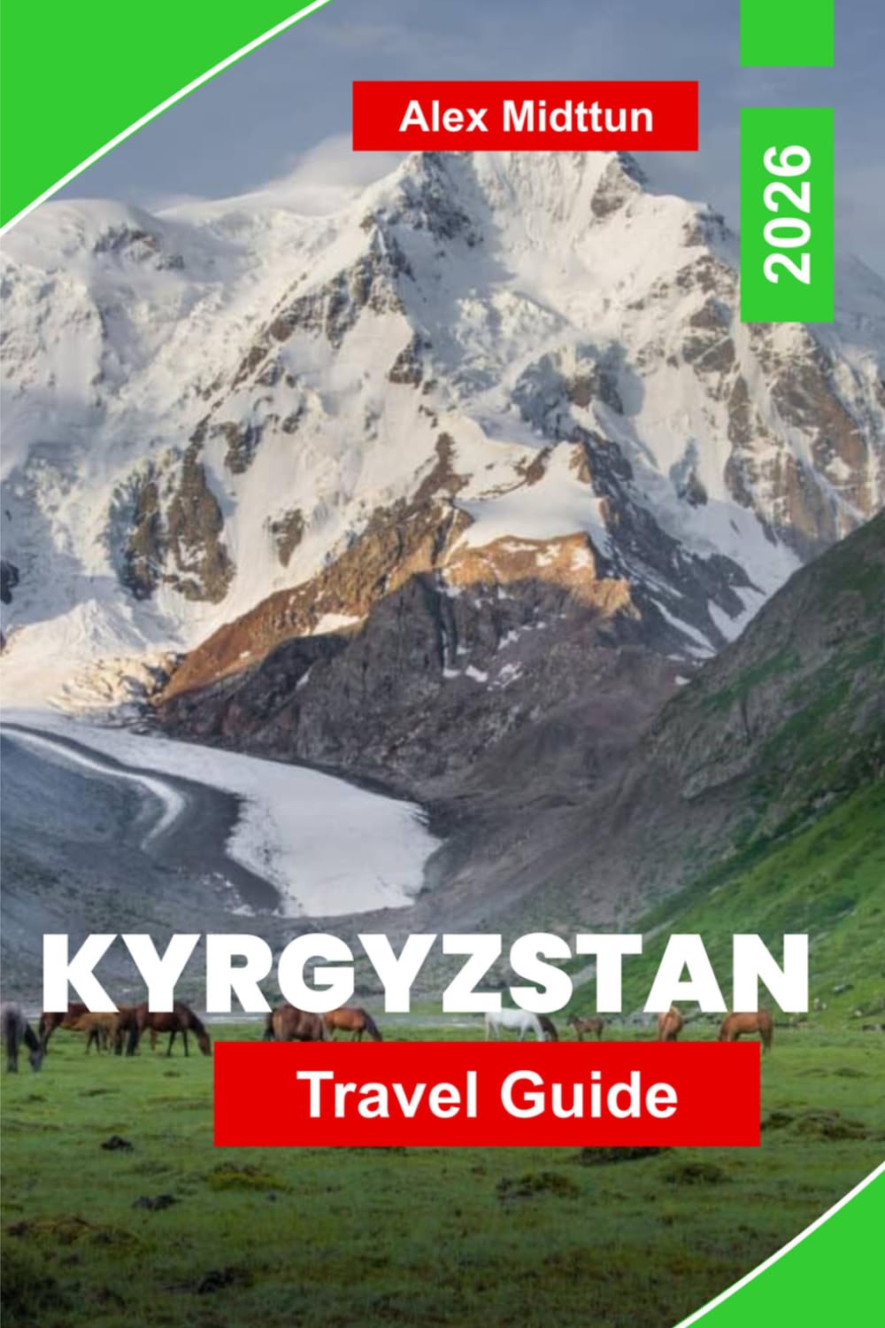 Kyrgyzstan Travel Guide 2026: Discover Mountain Landscapes, Nomadic Traditions, Alpine Lakes, Silk Road History, and Practical Tips for Your Central Asia Adventure