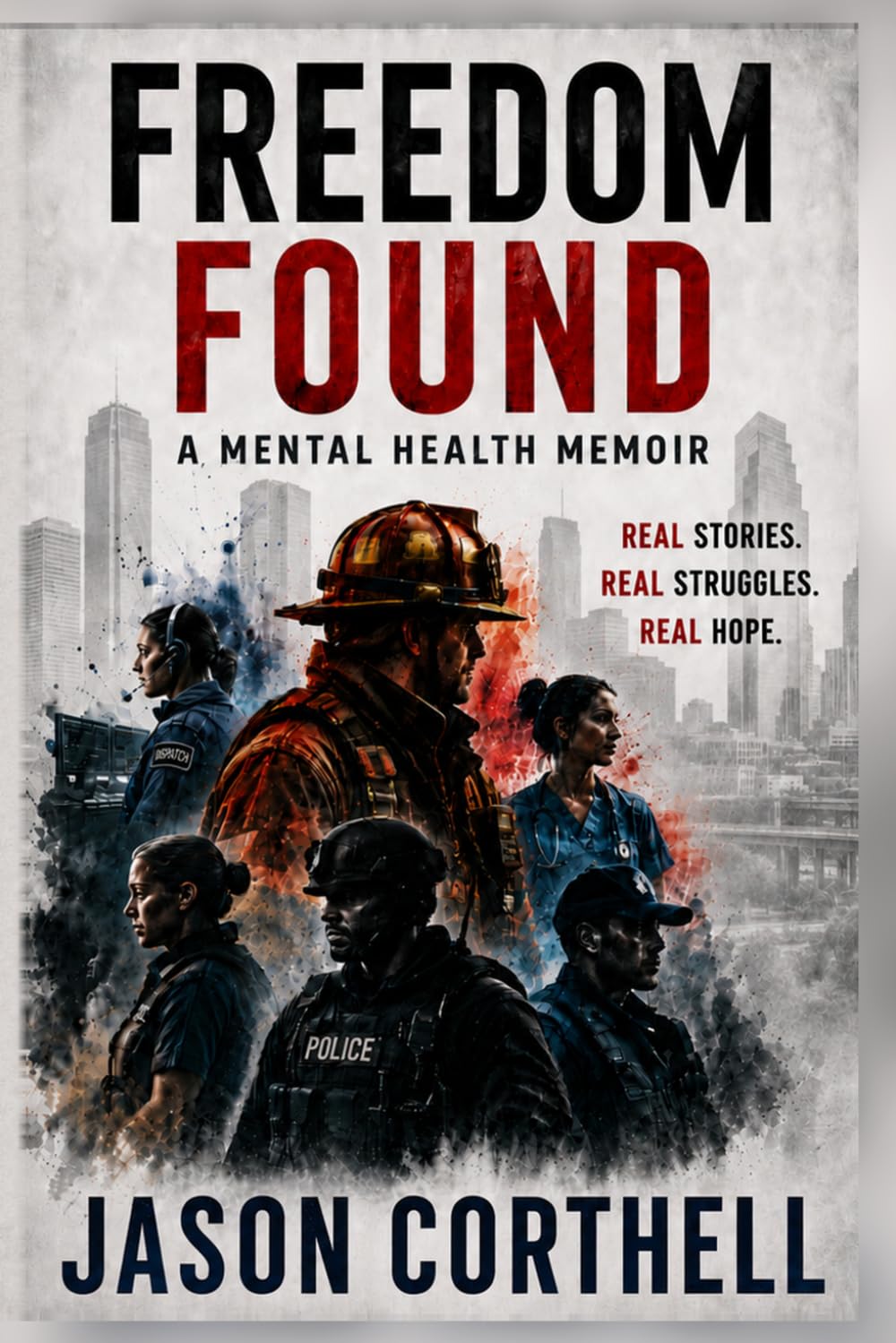 Freedom Found: A Mental Health Memoir