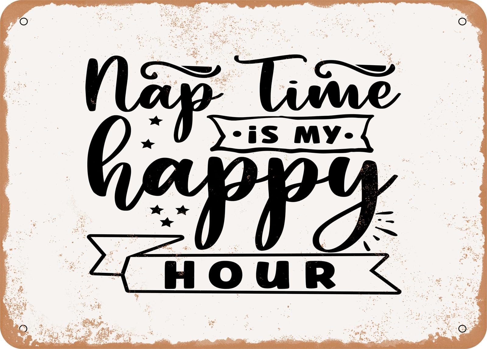 Metal Sign - Nap Time is My Happy Hour - 2 - Vintage Look Sign home decor