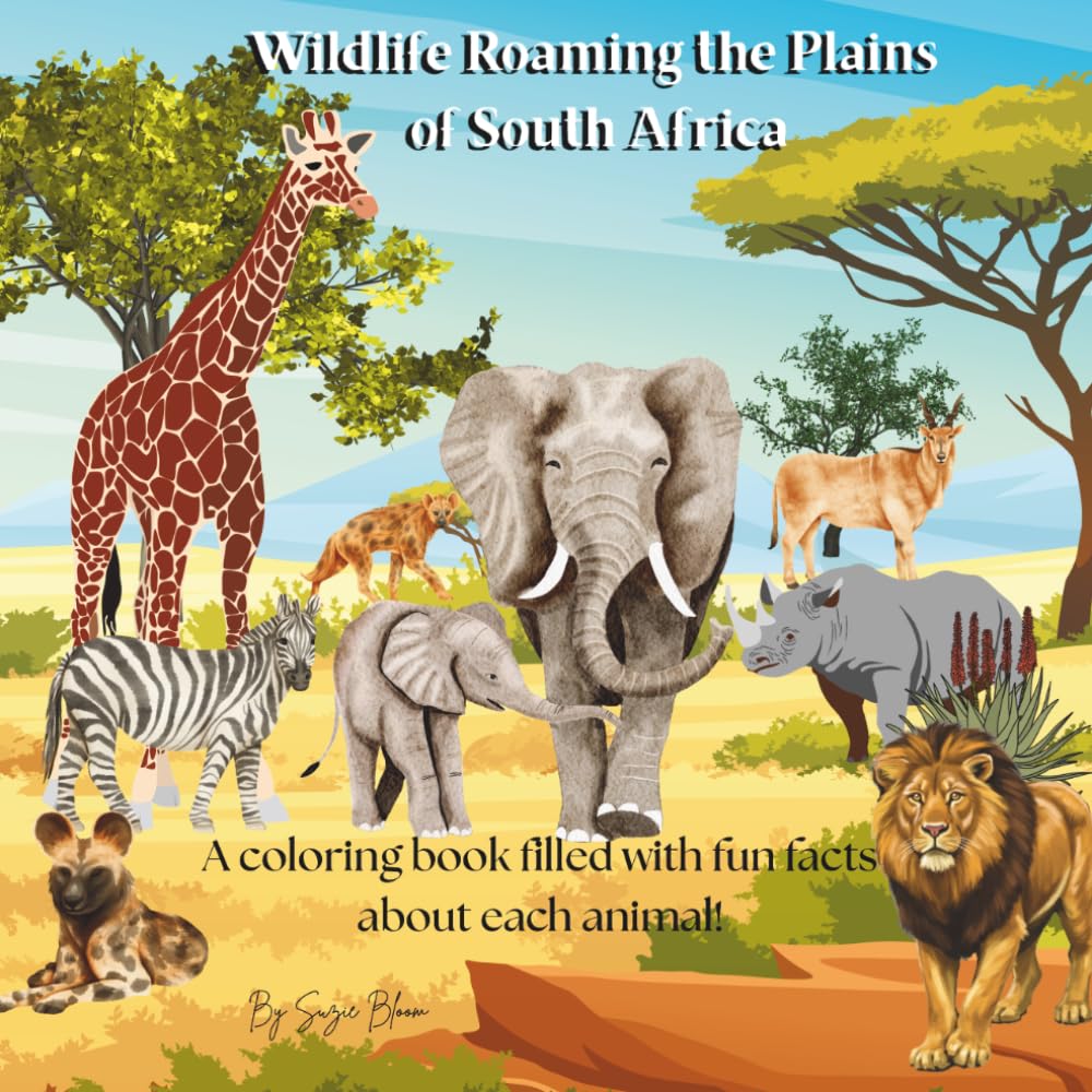 Wildlife Roaming the Plains of South Africa: A coloring book filled with fun facts about each animal