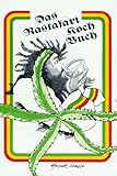  Das Rastafari Kochbuch: Natürliche Rezepte: Natürliches Kochen
