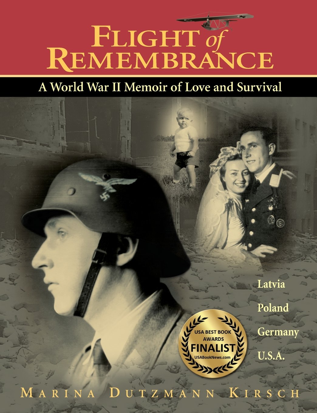 Flight of Remembrance: A World War II Memoir of Love and Survival