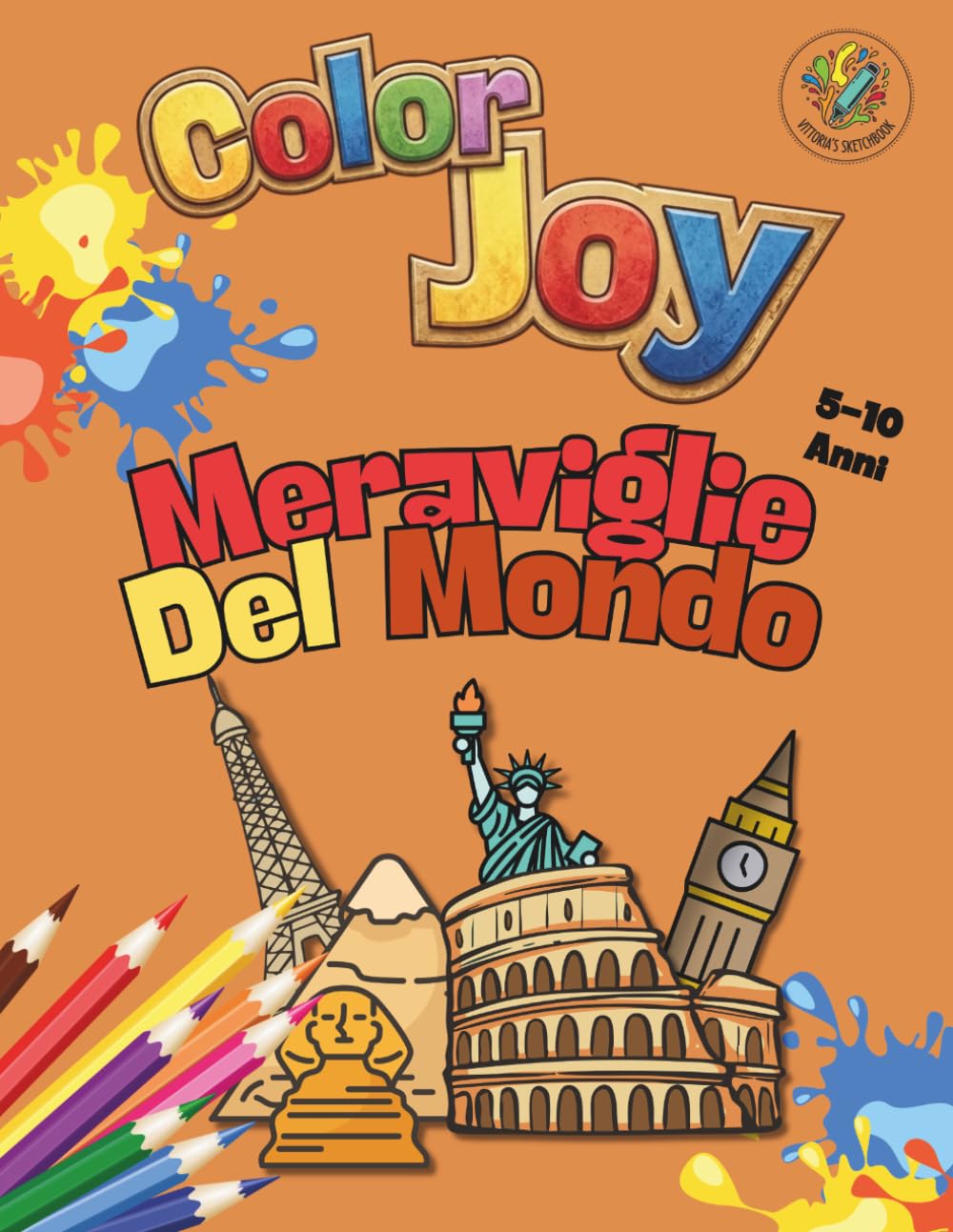 Color Joy: Libro da Colorare – Meraviglie Del Mondo: 32 Disegni Divertenti per Bambini 5-10 Anni