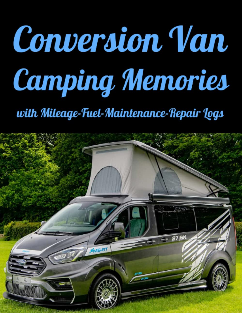 Buy Conversion Van Camping Memories with MileageFuelMaintenance