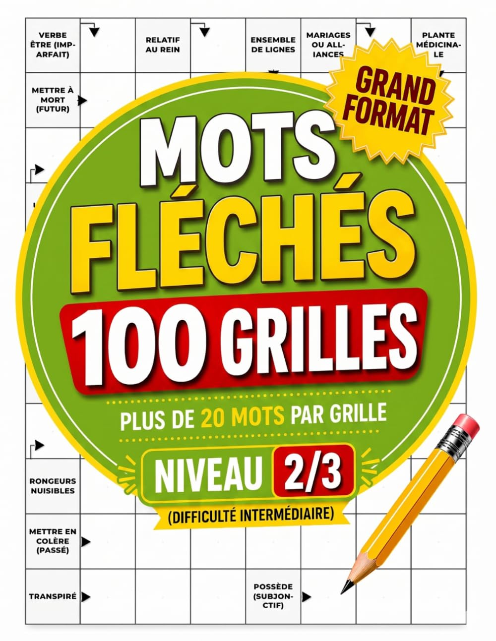 Mots Fléchés 100 Grilles: Livre de jeux de réflexion pour adultes - Niveau intermédiaire