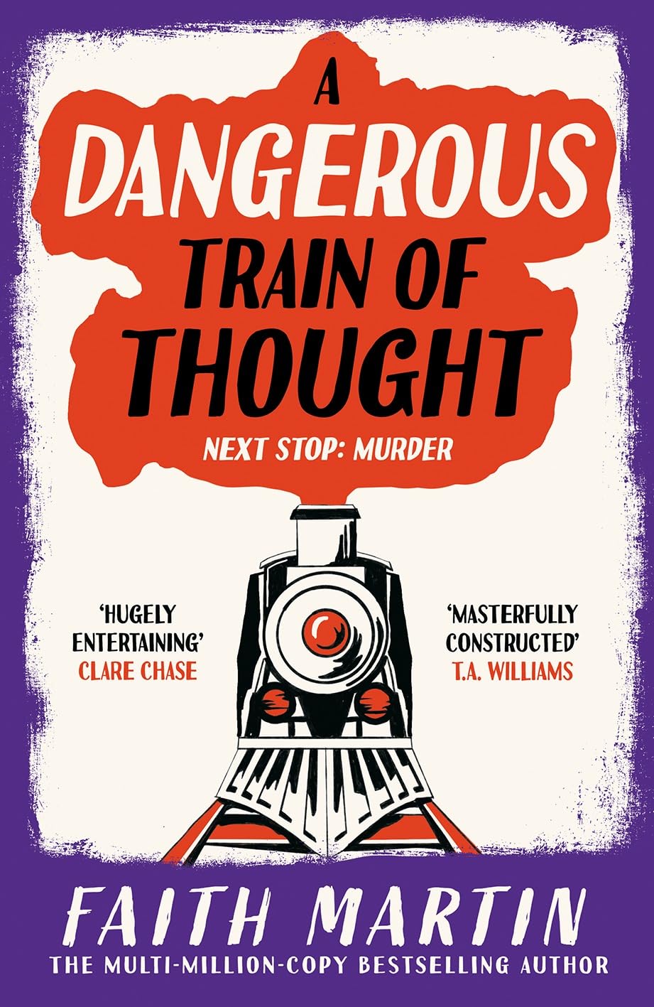 A Dangerous Train of Thought: A gripping crime, golden age murder mystery from multimillion bestseller author of A Fatal Obsession, Faith Martin, to read in 2026!: Book 3 (The Val & Arbie Mysteries)