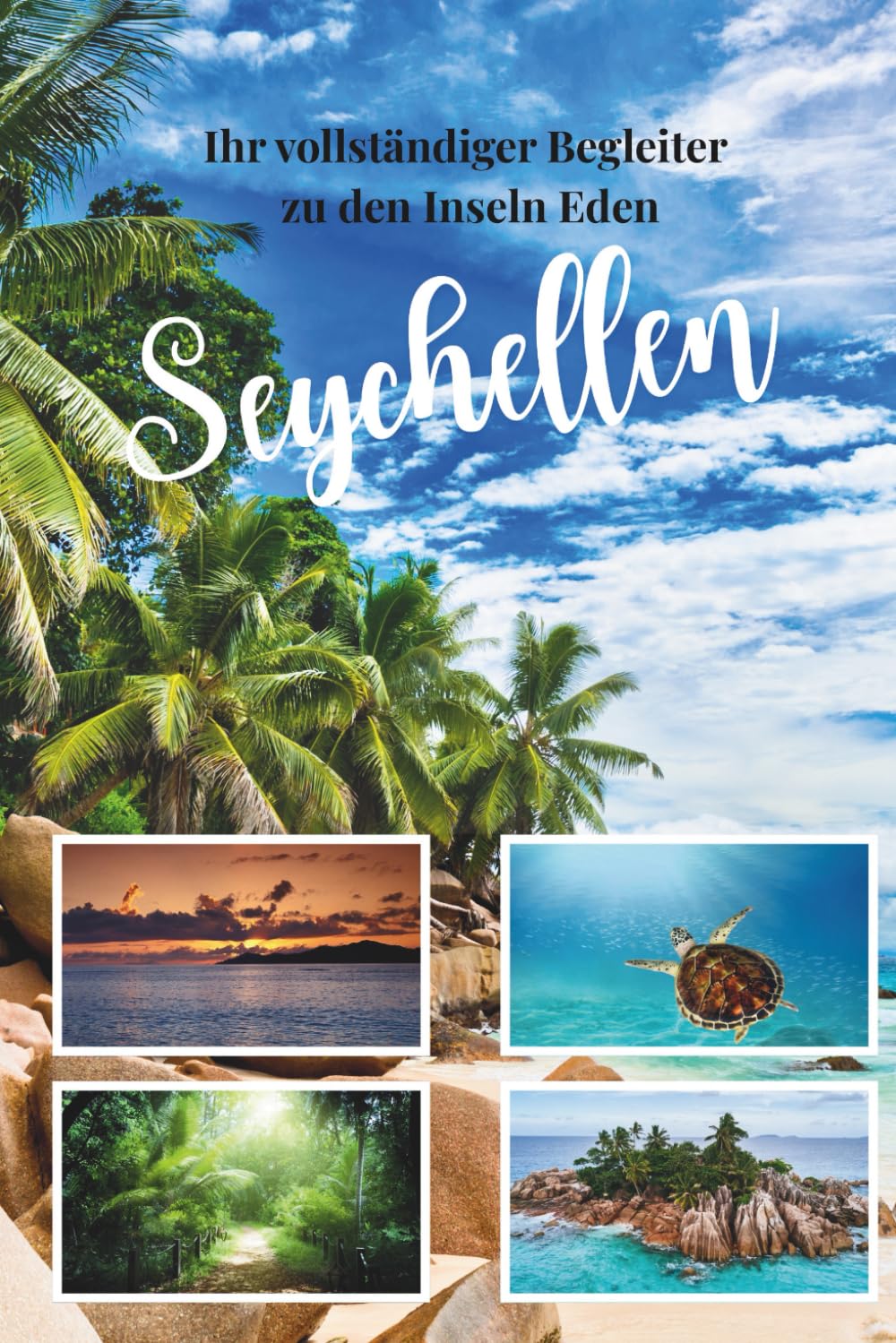 Seychellen-Reiseführer 2026: Ihr perfekter Begleiter für die Inseln des Paradieses