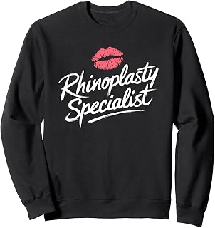 Rhinoplasty Specialist, Plastic Surgeon Nose Surgery Doctor Sweatshirt