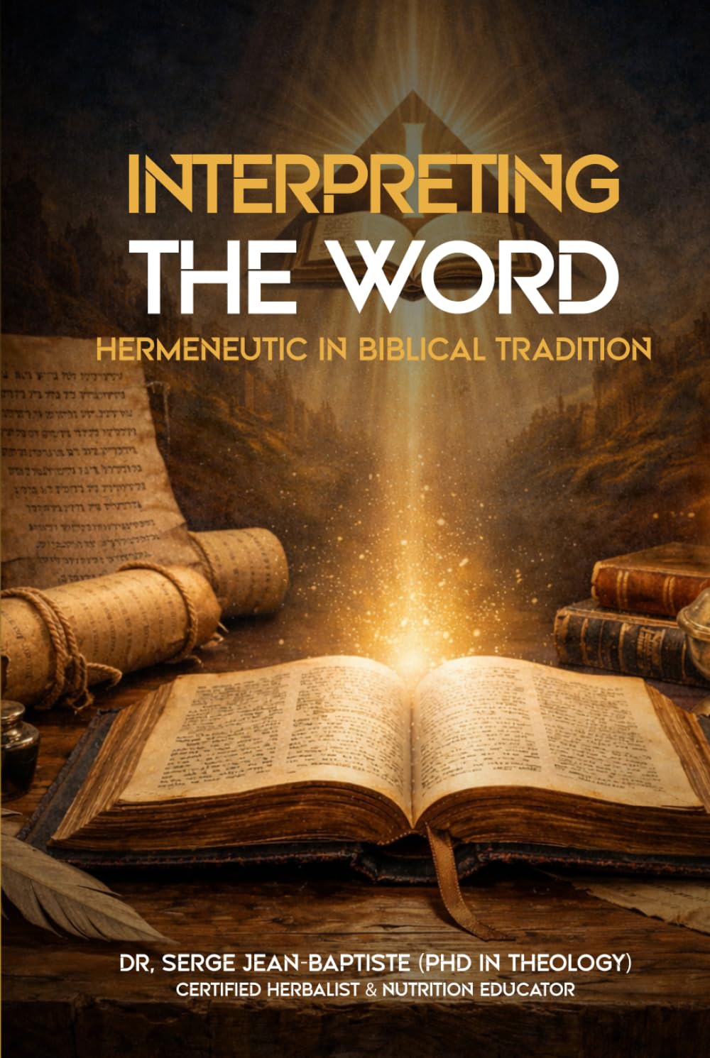 Interpreting The Word: Hermeneutic in Biblical Tradition