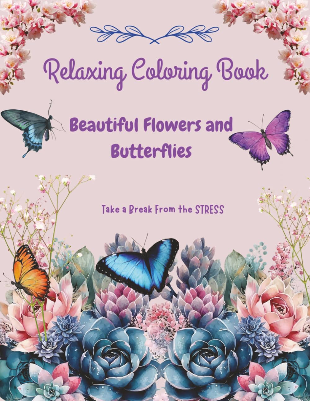 Relaxing Adult Coloring Book: Flowers and Butterflies, Stress Relief