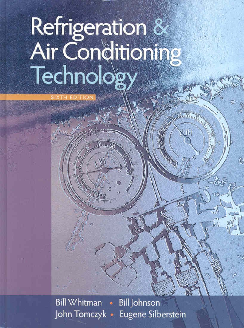 Refrigeration & Air Conditioning Technology Whitman, William C