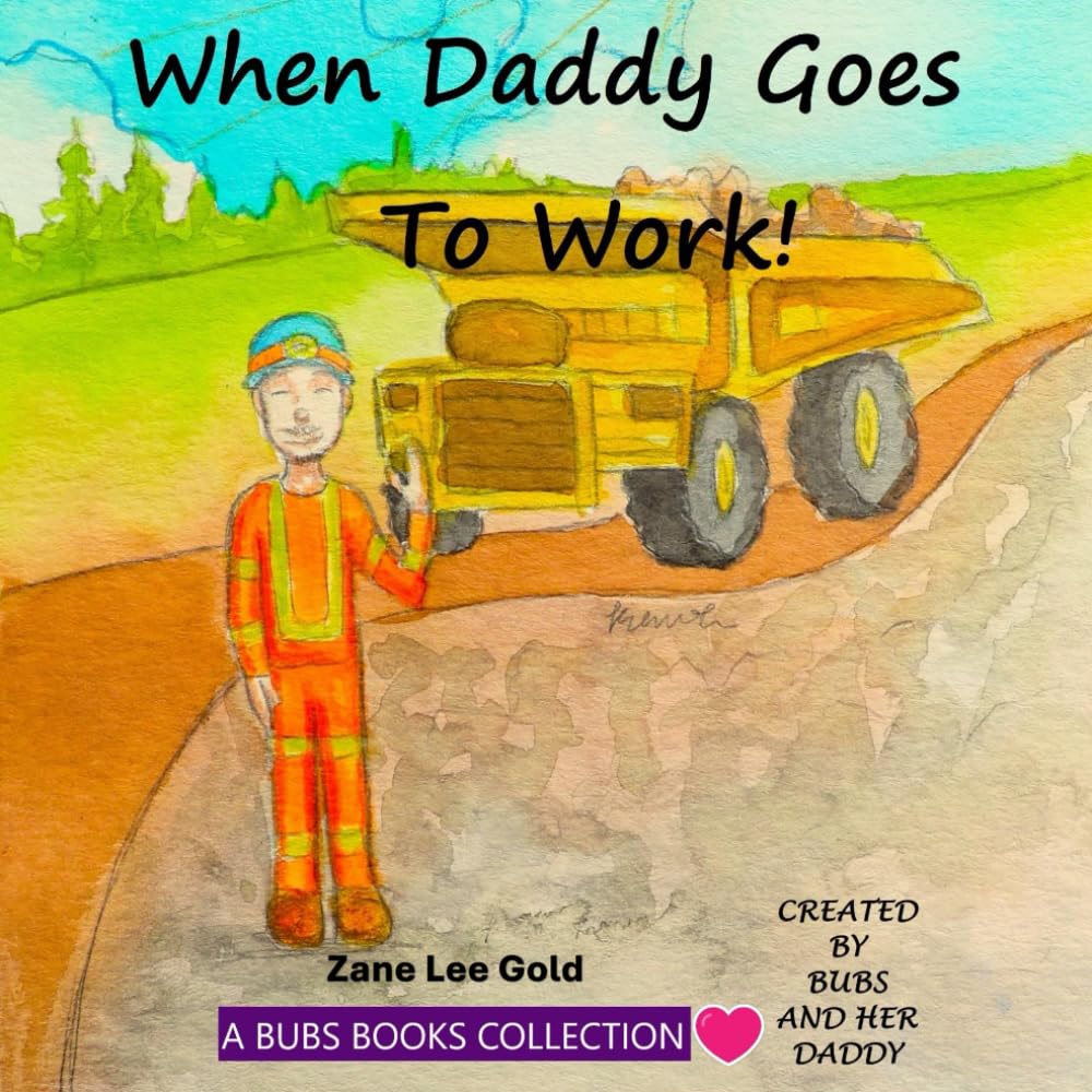 WHEN DADDY GOES TO WORK: A discussion about parents who work away (A BUBS BOOKS COLLECTION)