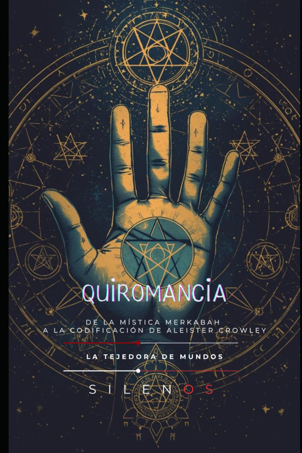 QUIROMANCIA SAGRADA: De la Mística Merkabah a la Codificación de Aleister Crowley (Kabbalah)