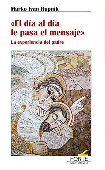 El Día al Día le Pasa el Mensaje. La Experiencia del Padre