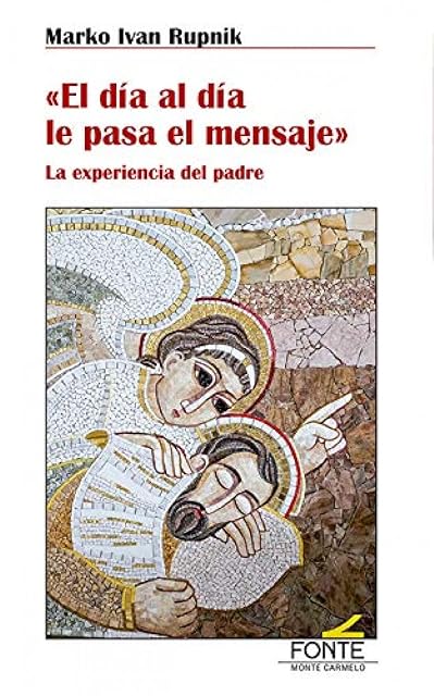 Portada de El Día al Día le Pasa el Mensaje. La Experiencia del Padre