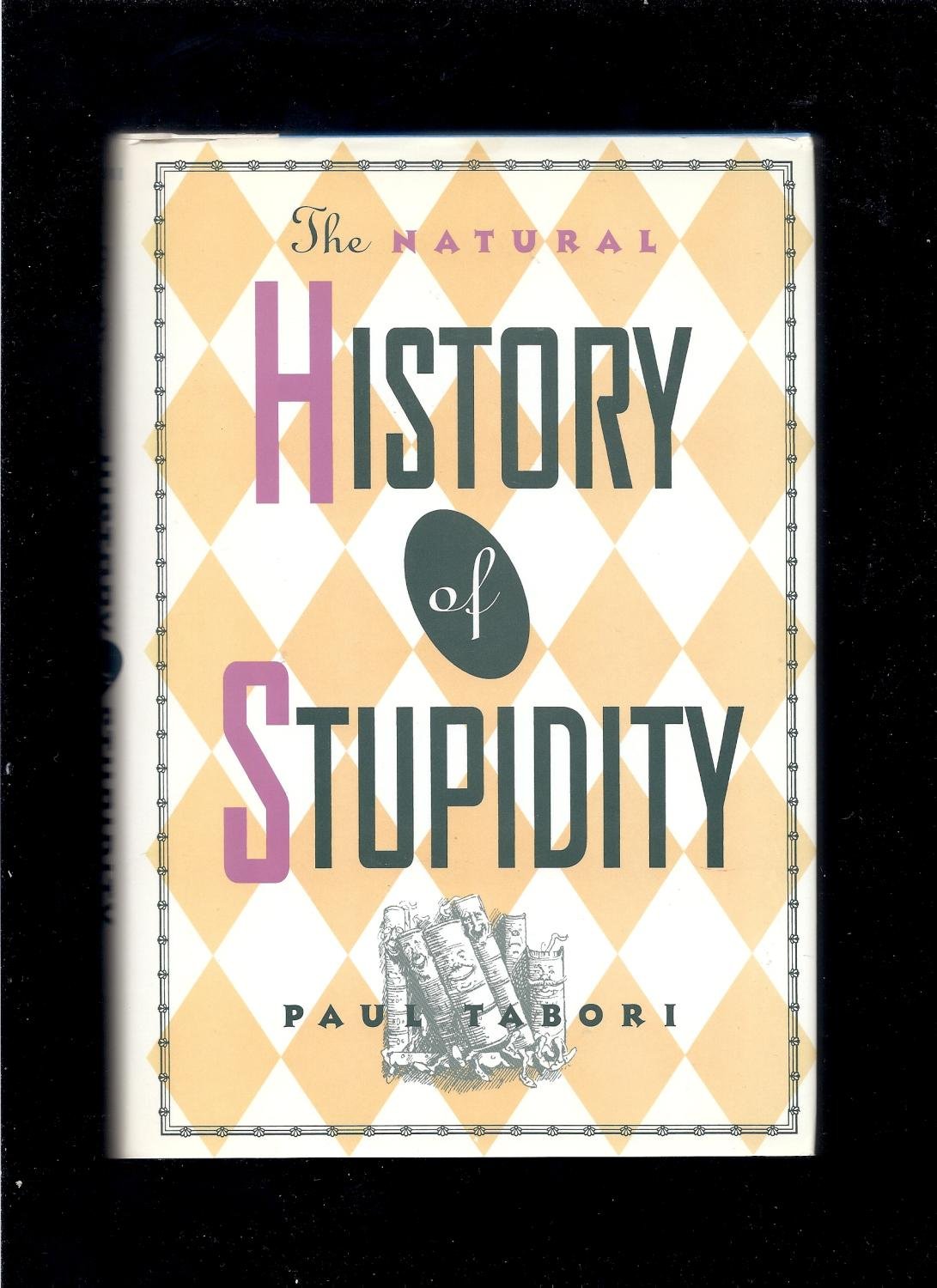 Buy The Natural History of Stupidity — BookShops.in