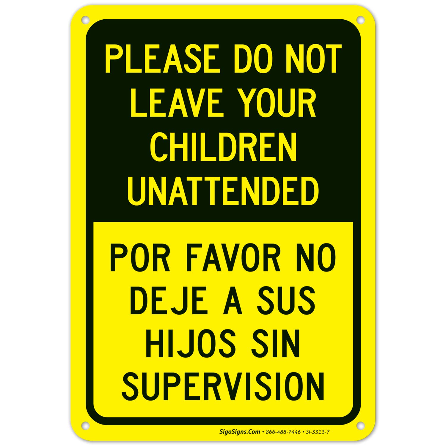 Please Do Not Leave Your Children Unattended Sign, Traffic Sign, 10x7 Inches, 55 mil Thick HDPS (high Density polystyrene), Made in USA