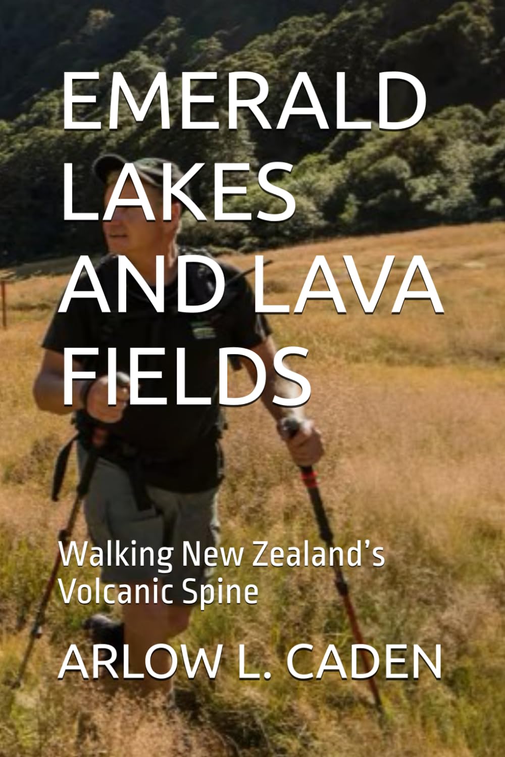 EMERALD LAKES AND LAVA FIELDS: Walking New Zealand’s Volcanic Spine