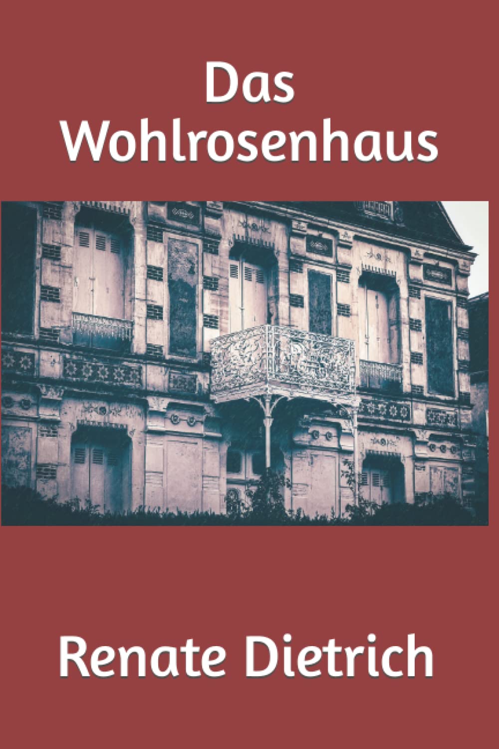 Das Wohlrosenhaus (German Edition)